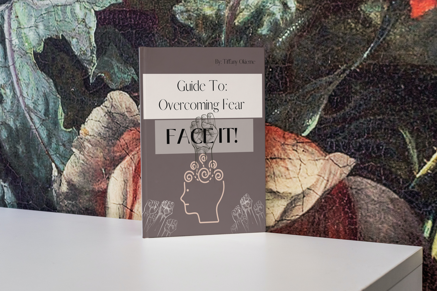 Guide To Overcoming Fear: Face It (E-book)