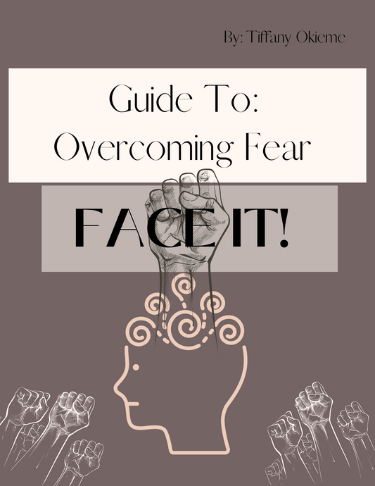 Guide To Overcoming Fear: Face It (E-book)